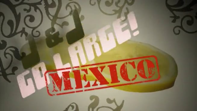 J and J go large Mexico Trailer